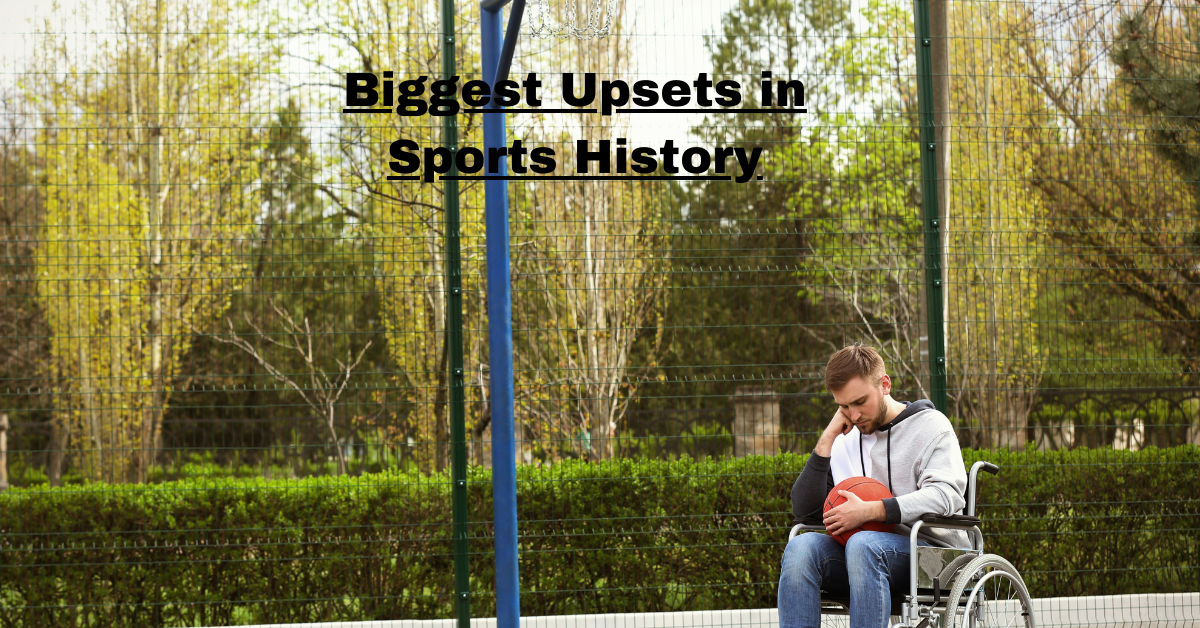 Biggest Upsets in Sports History