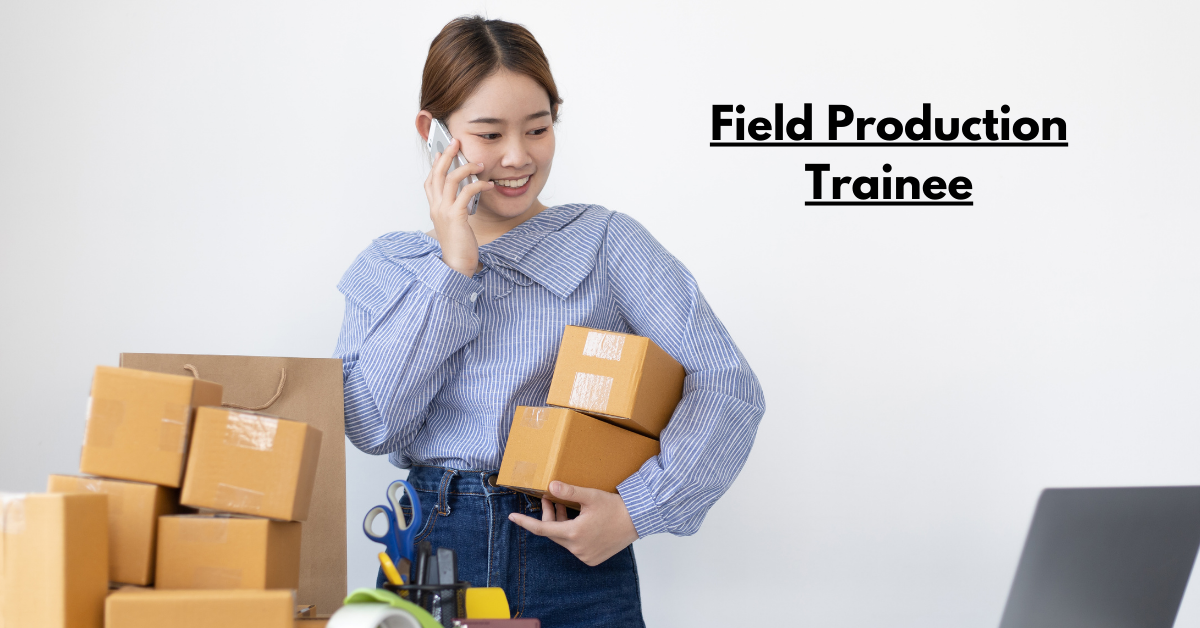 Field Production Trainee: