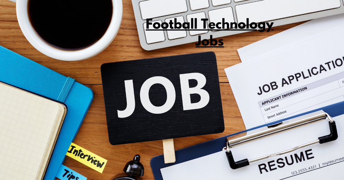 Football Technology Jobs: