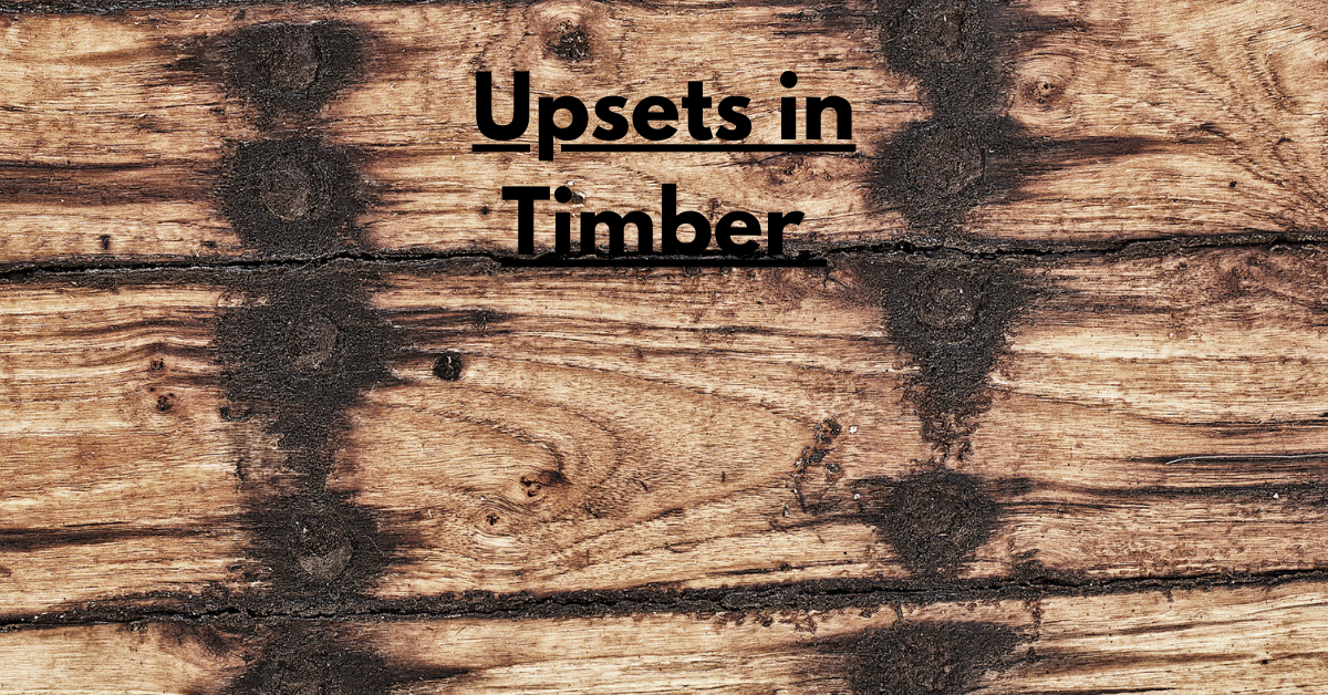 Upsets in Timber: